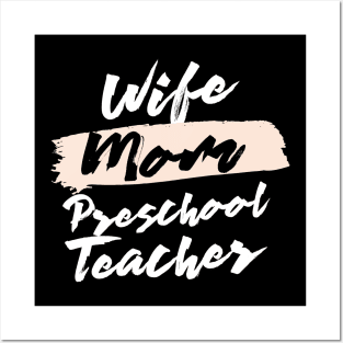 Cute Wife Mom Preschool Teacher Gift Idea Posters and Art